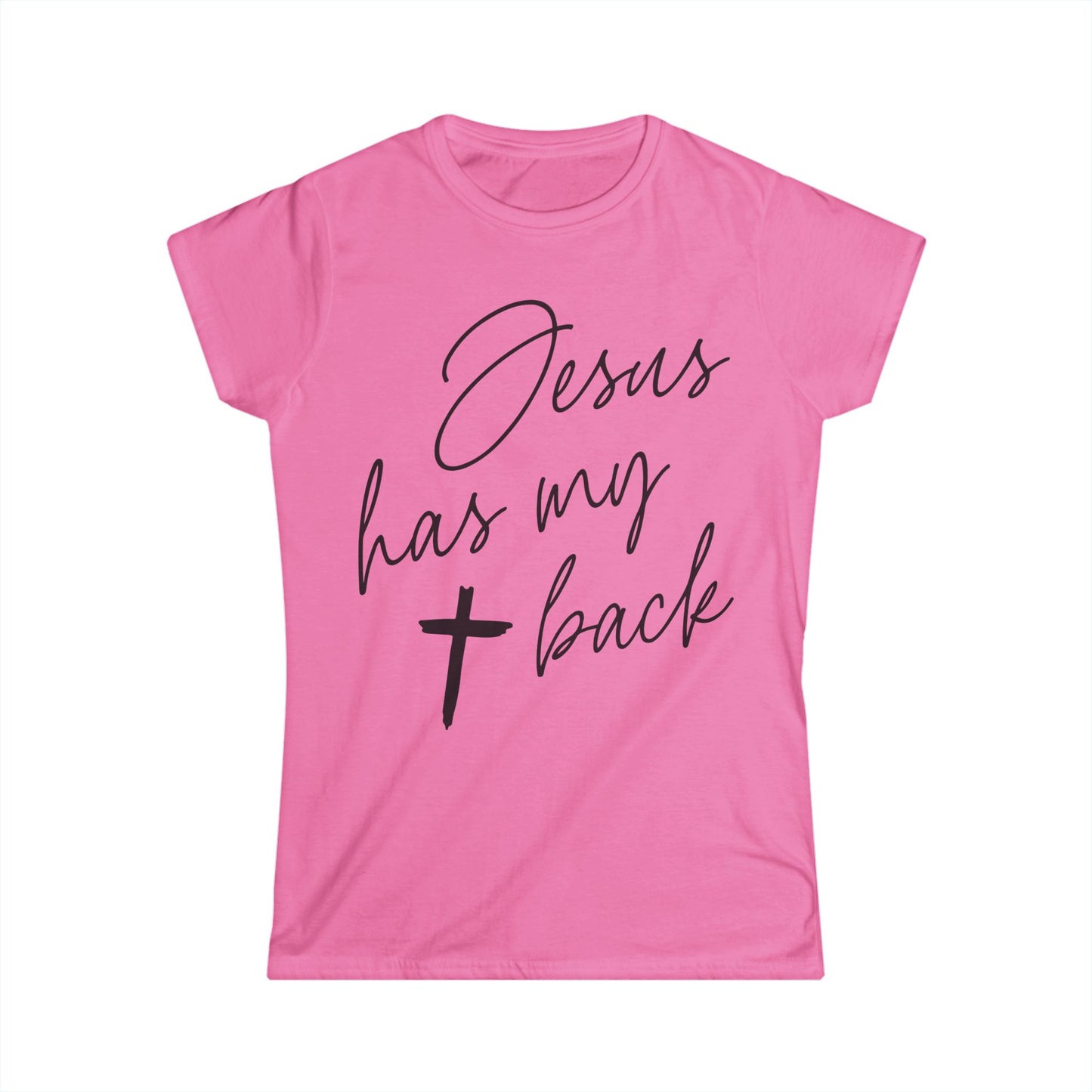 Jesus Has My Back | Women's Soft Style Tee