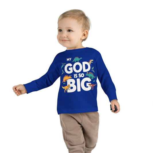 My God Is So Big | Toddler Long Sleeve Shirt