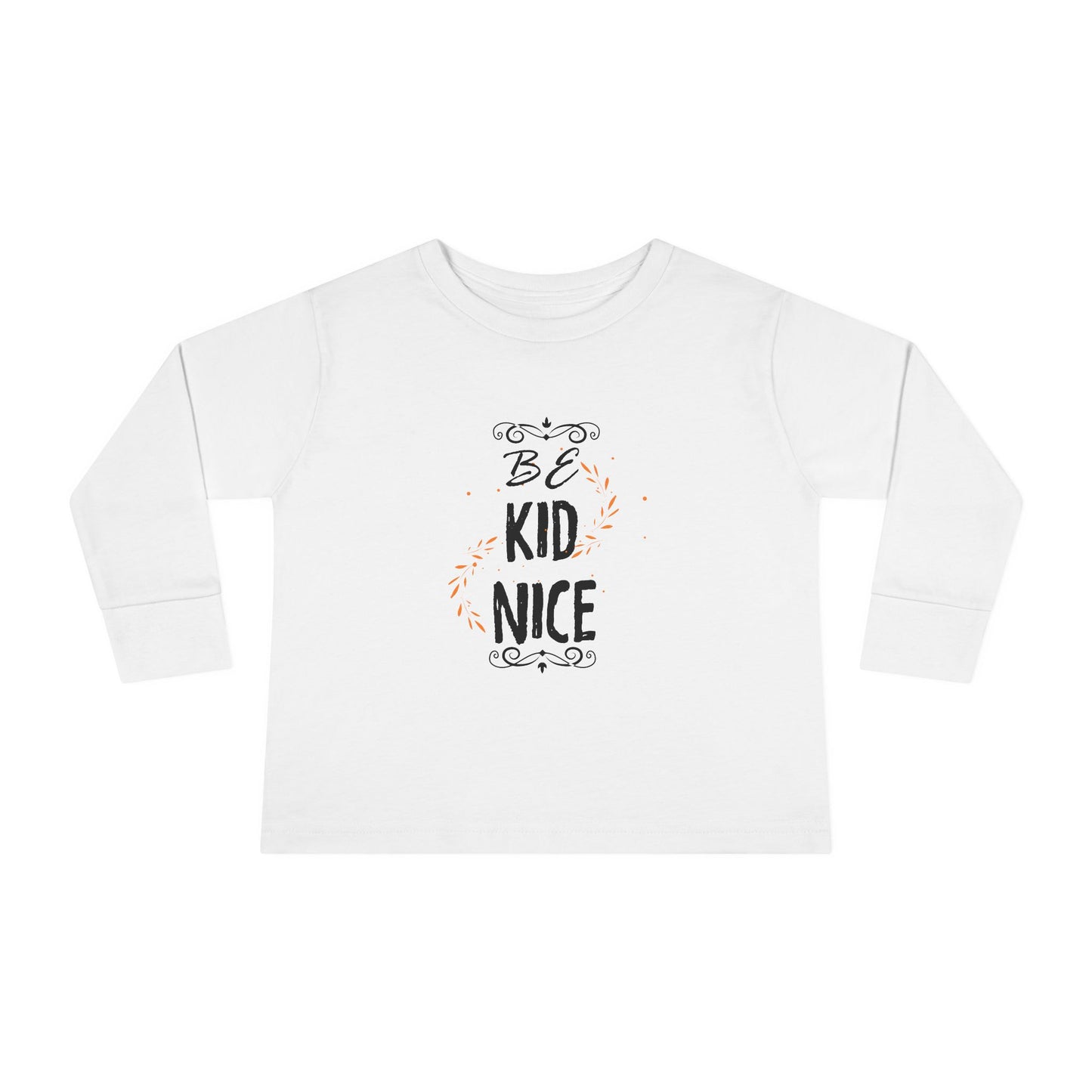 Be Kid Nice  | Toddler Long Sleeve Shirt