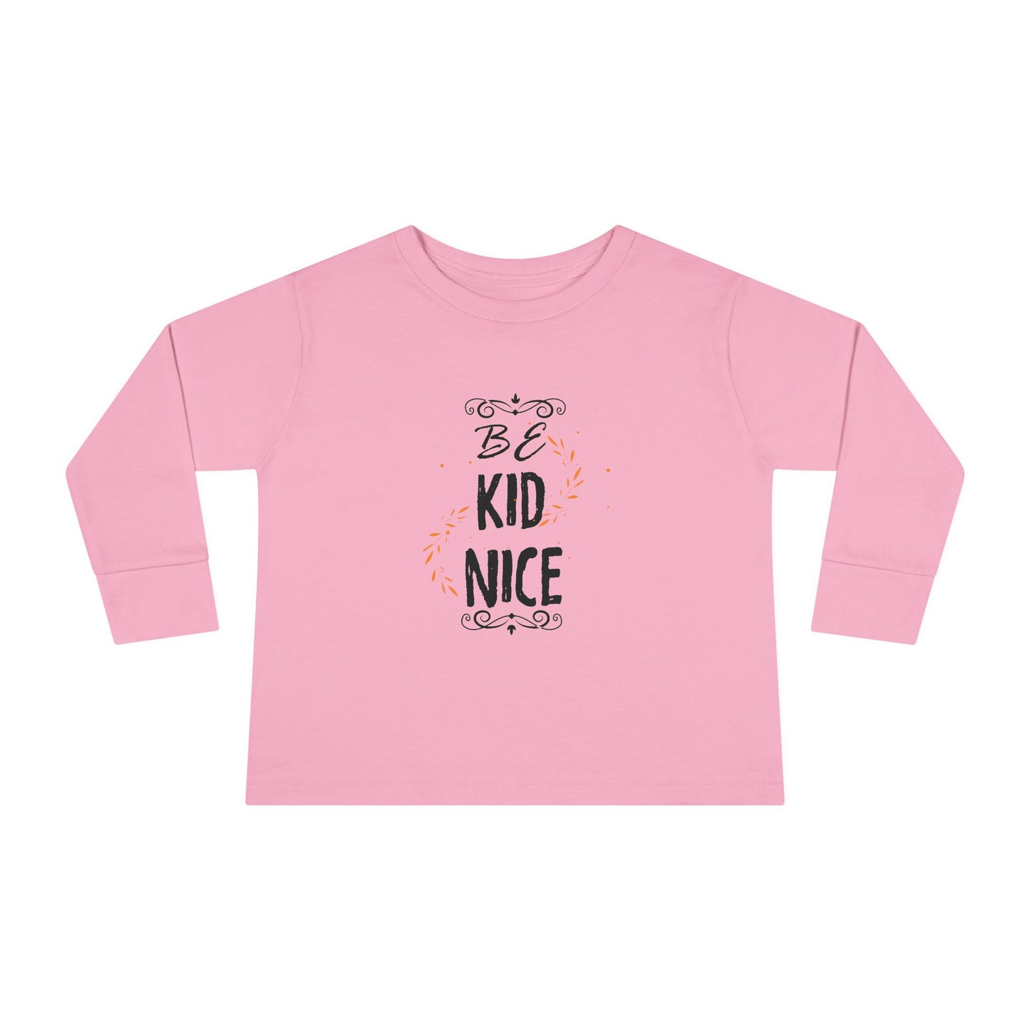 Be Kid Nice  | Toddler Long Sleeve Shirt