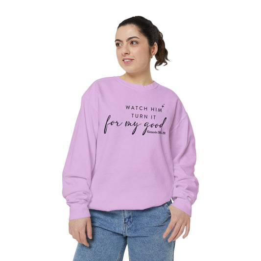 Watch Him Turn It For My Good | Women's Sweatshirt