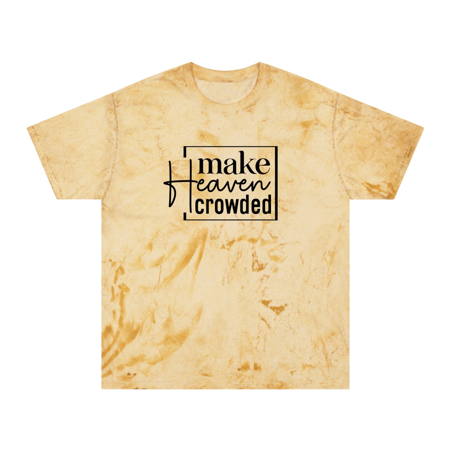 Make Heaven Crowded T-shirt, Christian T-Shirt l Color Blast Unisex