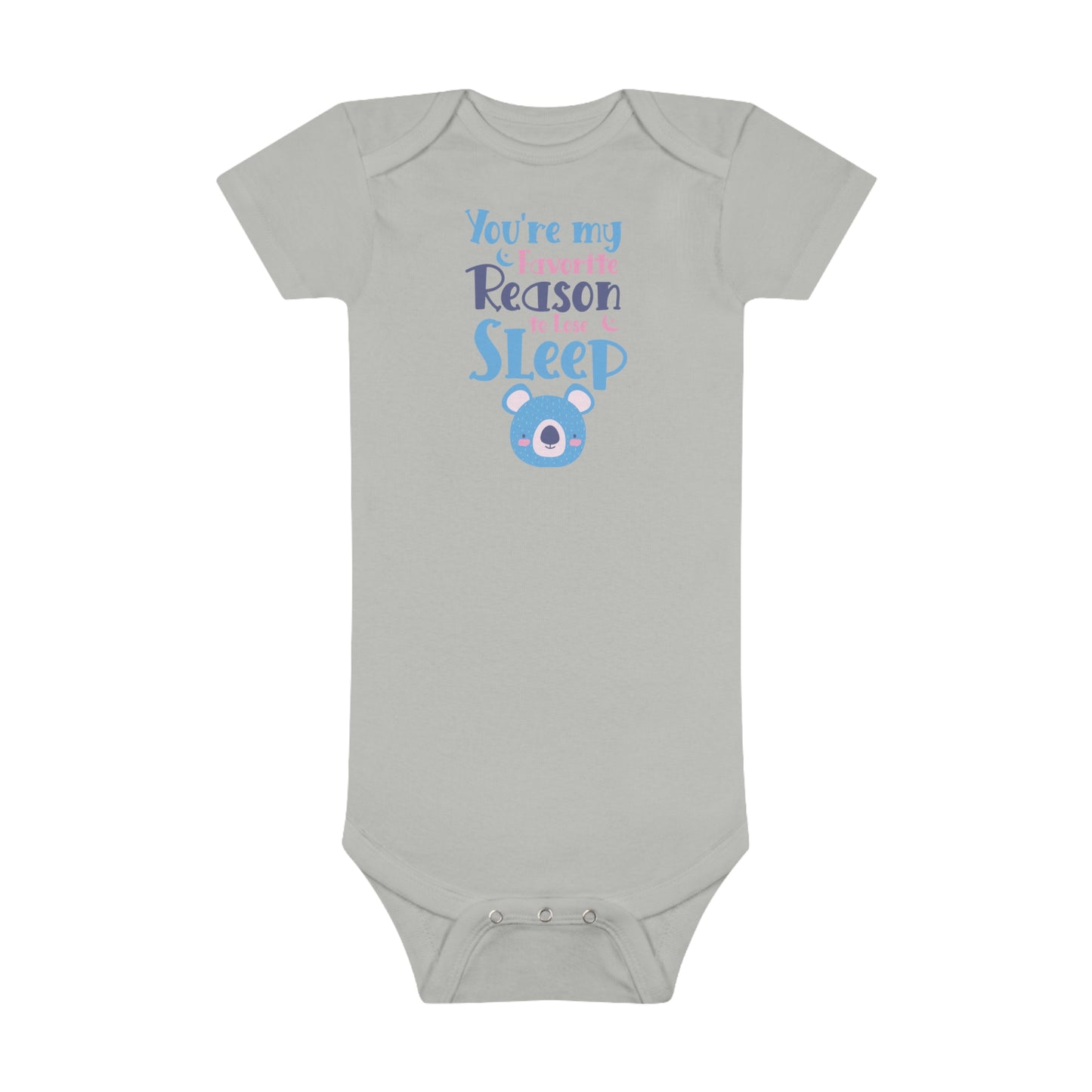 You Are My Favourite Reason To Loose Sleep | Baby Short Sleeve Onesie®