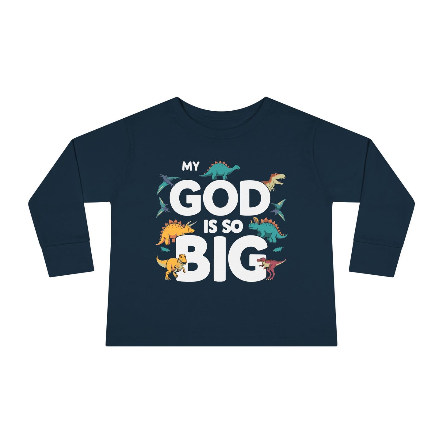 My God Is So Big | Toddler Long Sleeve Shirt