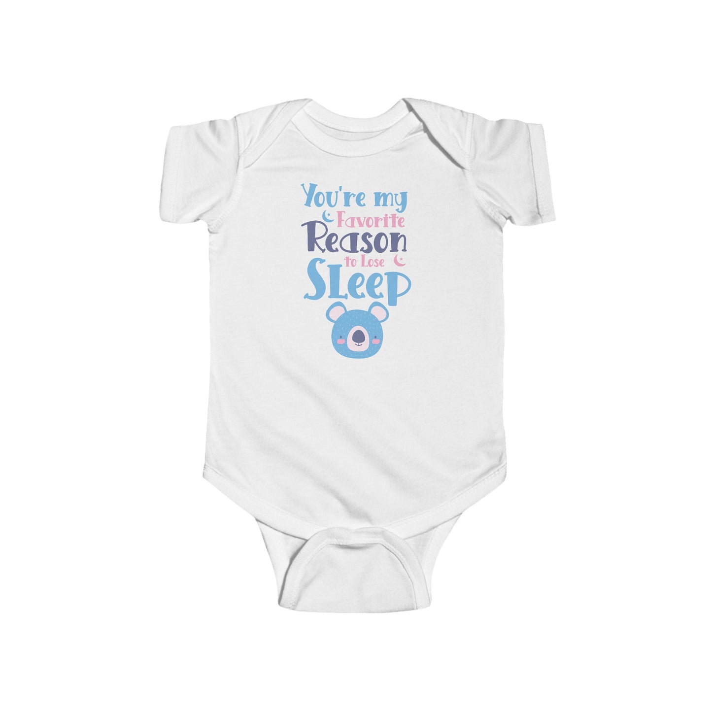 You Are My Favourite Reason To Loose Sleep | Infant Bodysuit