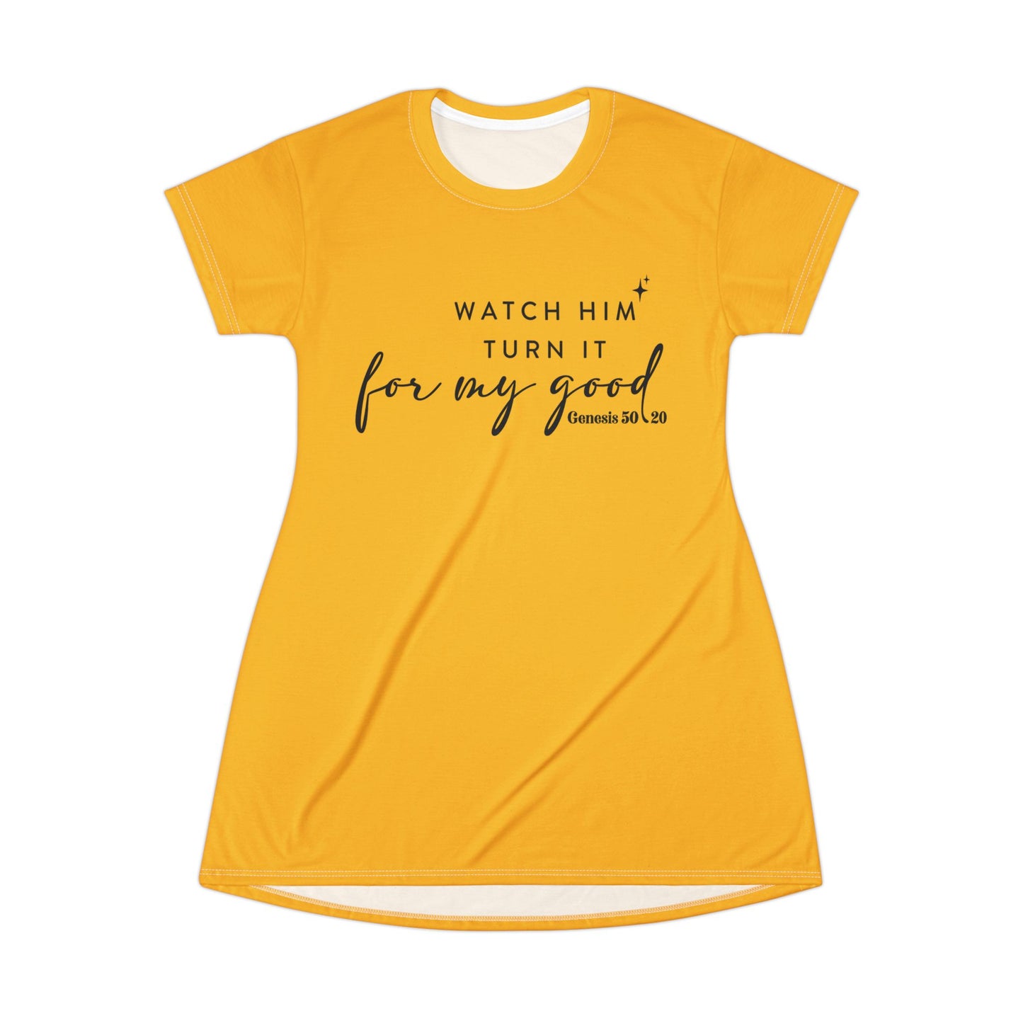 Watch Him Turn It For My Good | Women's T-shirt Dress