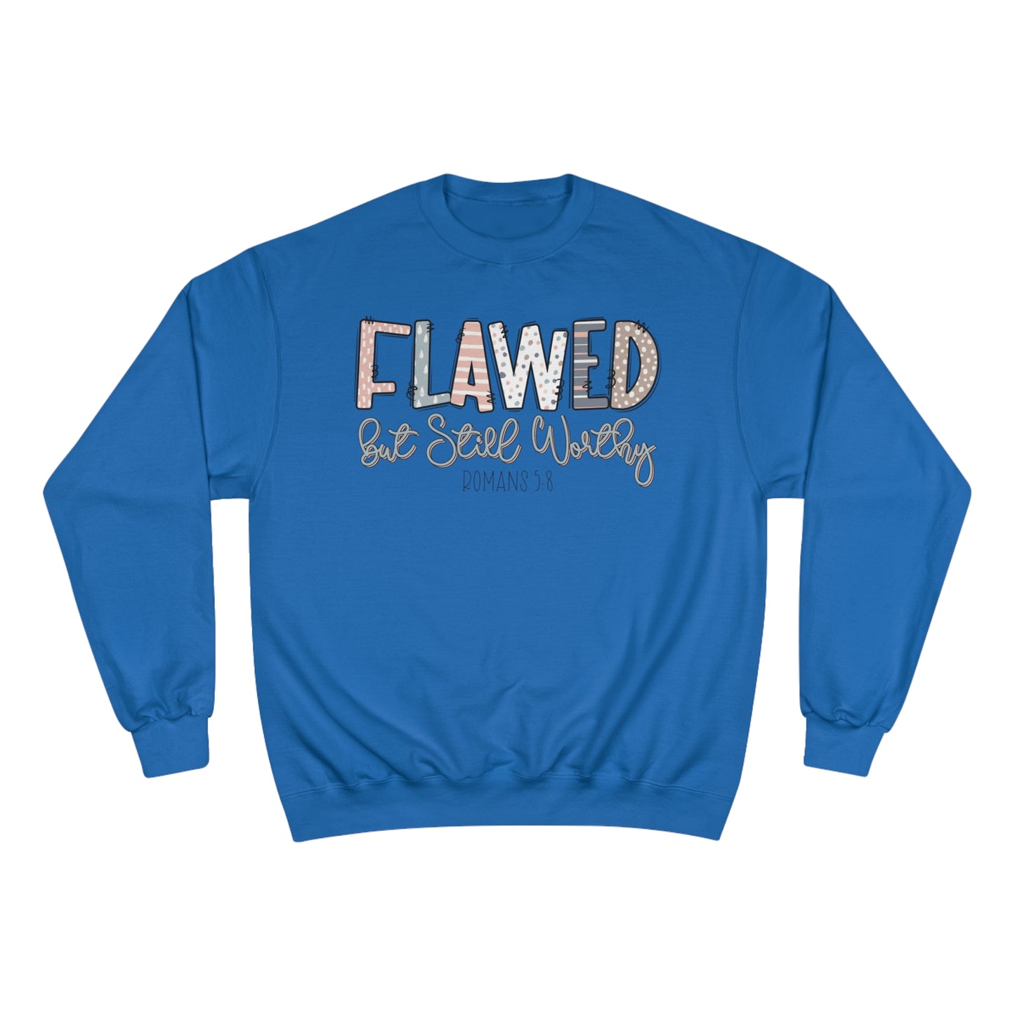 Flawed But Still Worthy | Women's Sweatshirt by Champion®