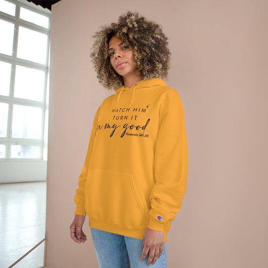 Watch him turn it for my good | Women's Hoodie by Champion®